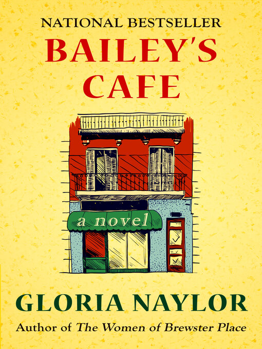Title details for Bailey's Cafe by Gloria Naylor - Available